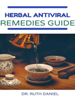 cover image of THE HERBAL ANTIVIRAL REMEDIES GUIDE